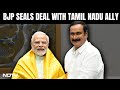 NDA Alliance | BJP-PMK Seals Seat Sharing Deal In Tamil Nadu
