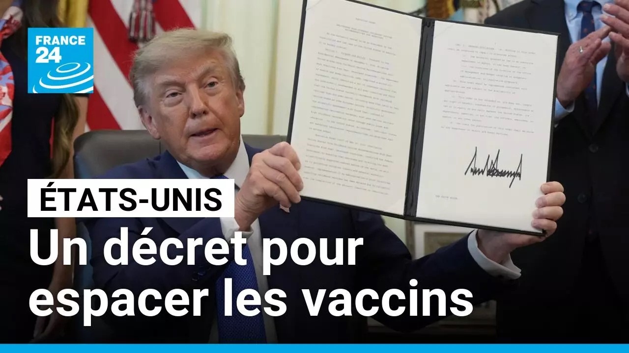 États-Unis : Trump signe un décret recommandant d’espacer les vaccins infantiles • FRANCE 24