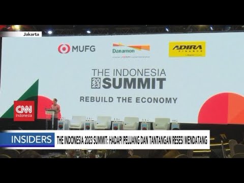 The Indonesia 2023 Summit: Hadapi Peluang dan Tantangan Resesi Mendatang - Insiders
