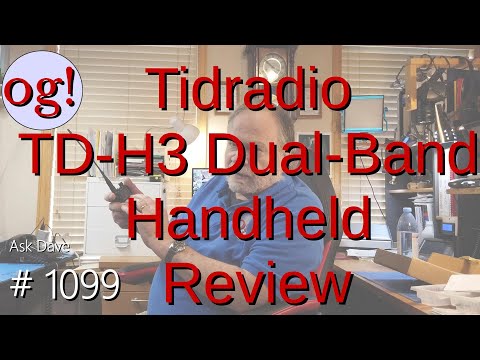 Tidradio TD-H3-HAM Dual-band Handheld Review (Ask Dave 1099)