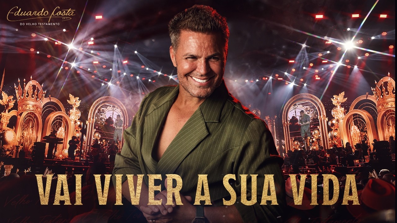 Eduardo Costa – Vai viver a sua vida
