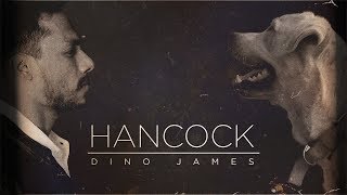 Hancock – Dino James