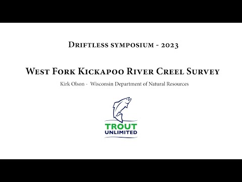 Driftless Symposium - West Fork Kickapoo River Creel Survey