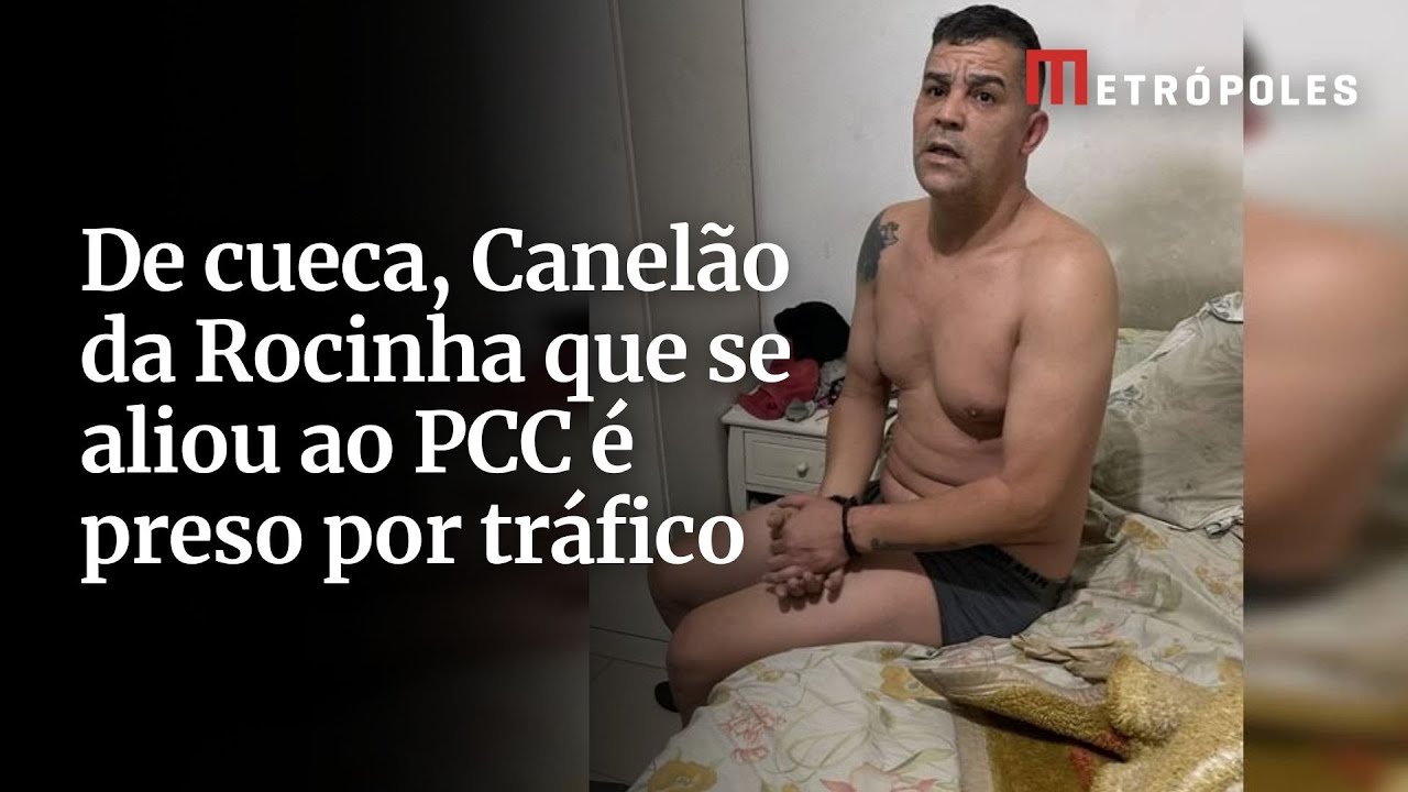 De cueca Canelão da Rocinha que se aliou ao PCC é preso por tráfico