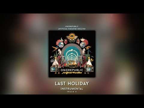 Last Holiday (Instrumental) - OneRepublic