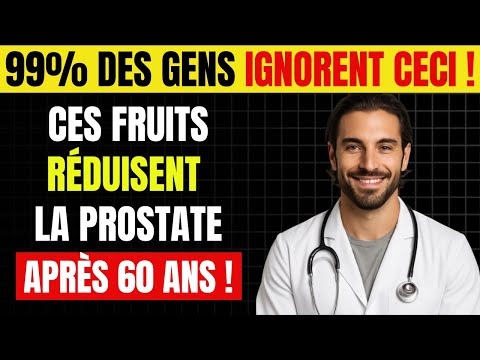 Le FRUIT SURPRENANT qui RÉDUIT la PROSTATE et REDONNE VITALITÉ après 60 Ans !