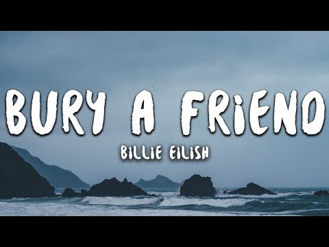 Billie Eilish - bury a friend (Lyrics)