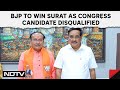 BJP To Win Surat As Congress Candidate Disqualified, Independents Pull Out