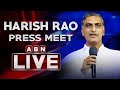 🔴LIVE : Harish Rao Press Meet | ABN Telugu
