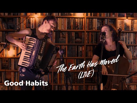 The Earth Has Moved (LIVE) - Good Habits  | HOHNER Accordion BRAVO III 72