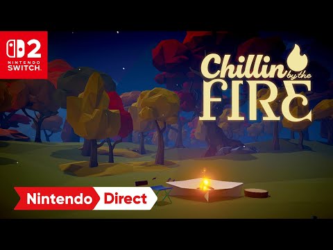 Chillin' by the Fire – Nintendo Direct: Partner Showcase 7.31.2025