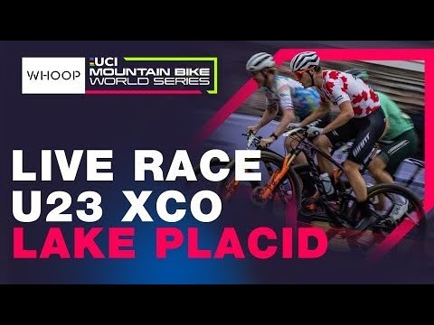 LIVE RACE | Men’s U23 XCO World Cup Lake Placid | UCI Mountain Bike World Series