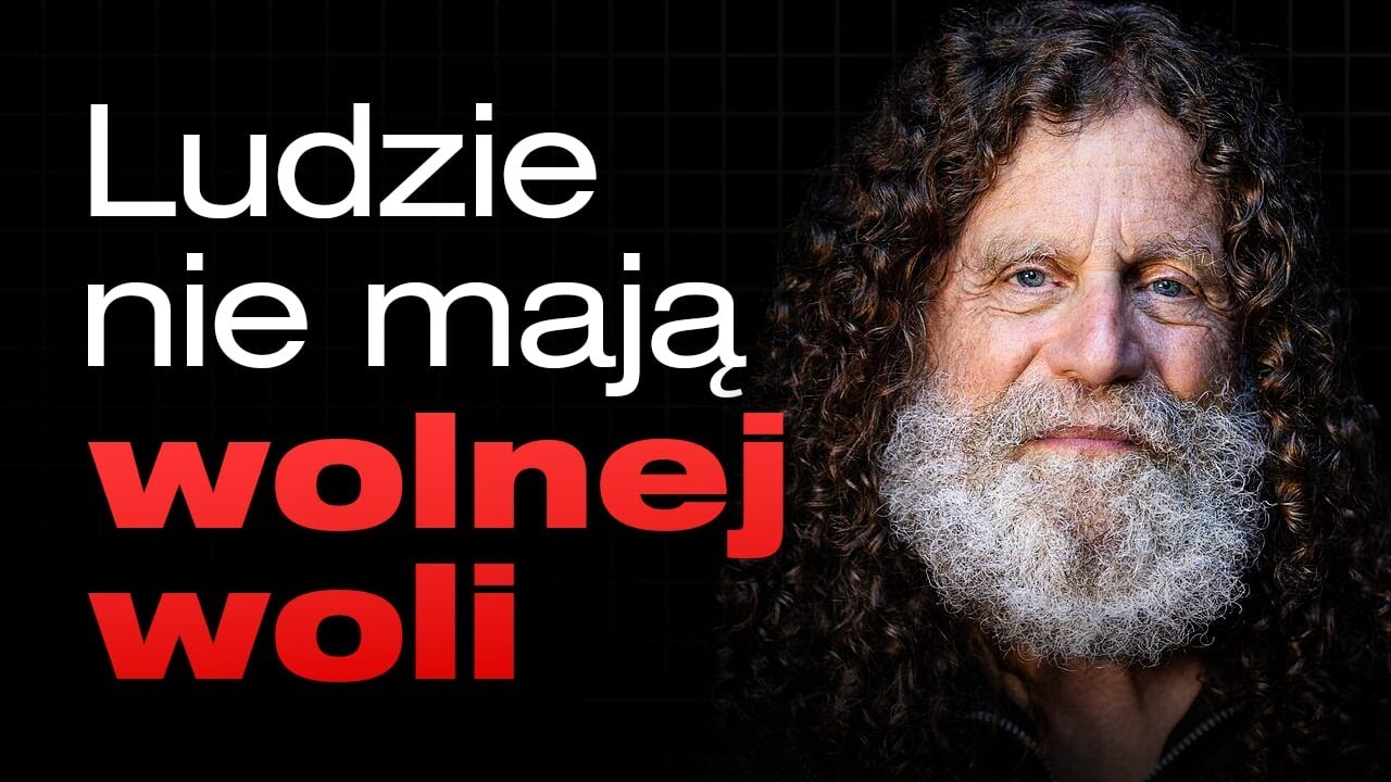 Jesteśmy jedynie wyrafinowanymi maszynami | prof. Robert Sapolsky (Stanford)