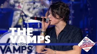 The Vamps - &#39;All Night&#39; (Live At Capital&#39;s Jingle Bell Ball 2016)
