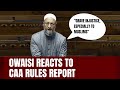 Asaduddin Owaisi Reacts To CAA Rules Notification: “Grave Injustice To Muslims, Dalits And Poor…”