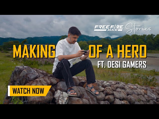 Free Fire MAX Stories | Making of a Hero Ft.  @DesiGamers_   | Full Video