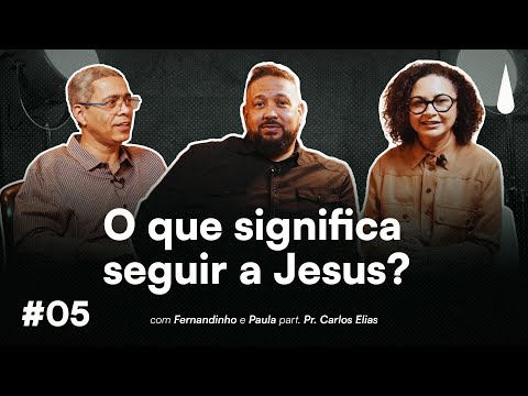 Fernandinho  O Que Significa Seguir a Jesus   Episódio 05