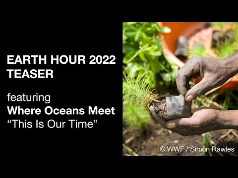 Earth Hour 2022 Official Video (60 sec)