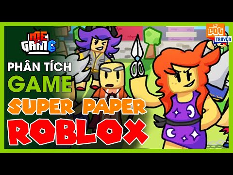Phân Tích Game: Roblox - Super Paper Roblox | Top Game Roblox Hay Nhất - meGAME
