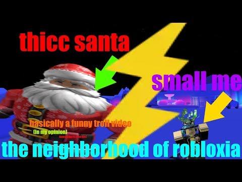 a very large santa in the neighborhood of robloxia...