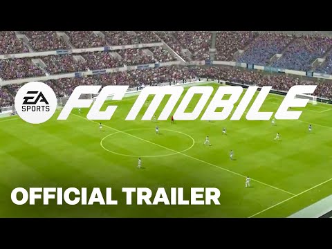 EA SPORTS FC MOBILE | Official Reveal Trailer