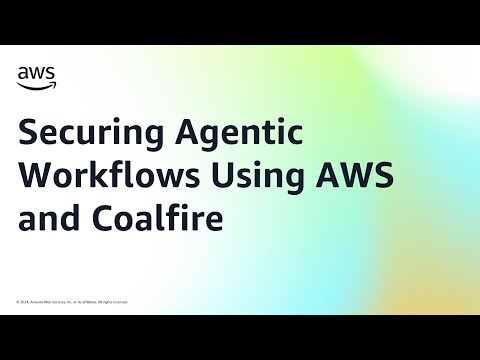 Securing Agentic Workflows Using AWS and Coalfire | Amazon Web Services