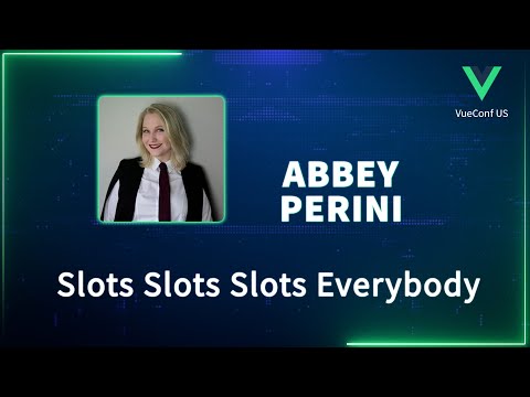 Slots Slots Slots Everybody | VueConf US 2024