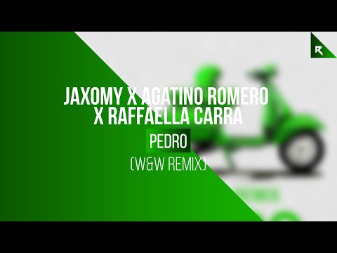 Jaxomy x Agatino Romero x Raffaella Carra - Pedro (W&W Remix)