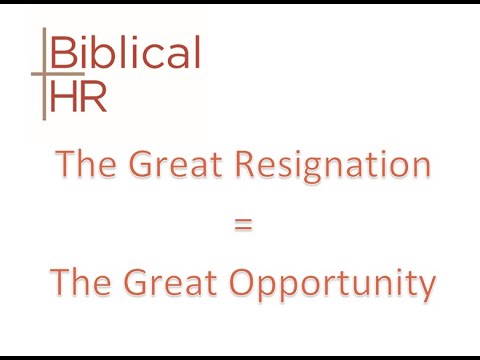 The Great Resignation = The Great Opportunity