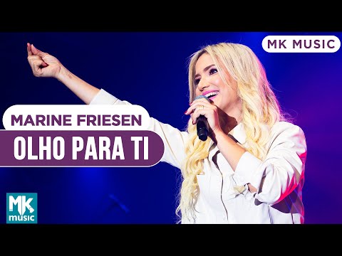 Marine Friesen - Olho Para Ti (Ao Vivo) (Clipe Oficial MK Music)