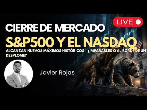 S&P500 y el NASDAQ alcanzan  máximos históricos | Cierre de Mercado | Inversiones y Trading EN VIVO