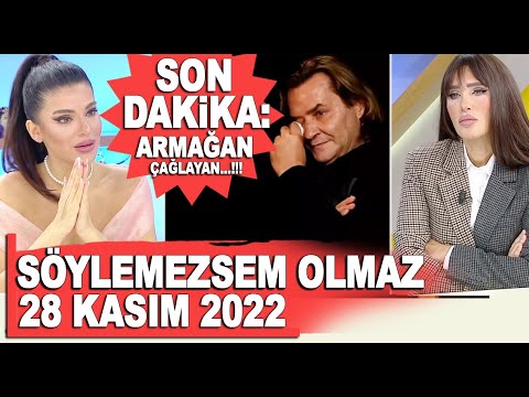 Söylemezsem Olmaz 28 Kasım 2022 / Armağan Çağlayan'dan son dakika gelişmesi!