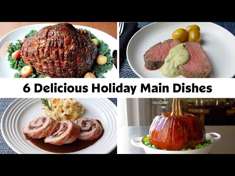 6 Delicious Holiday Main Dishes For The Ultimate Family Dinner