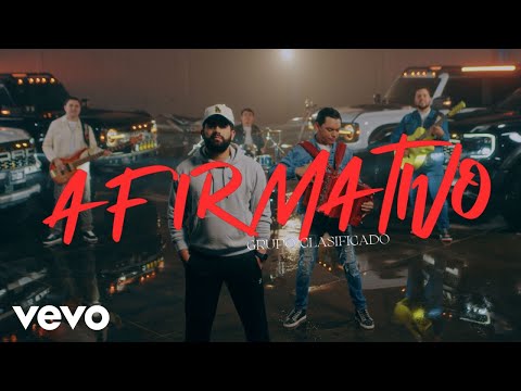 Grupo Clasificado - Afirmativo (Video Oficial)