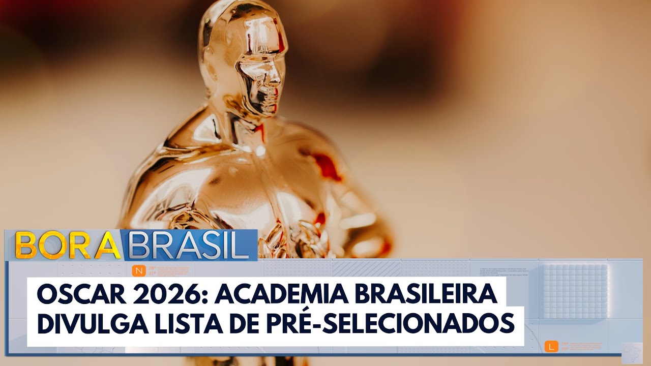 Oscar 2026: Academia Brasileira divulga lista de pré-selecionados | Bora Brasil