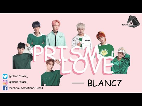 Prism Love - Blanc7 tradução e v. simplificada