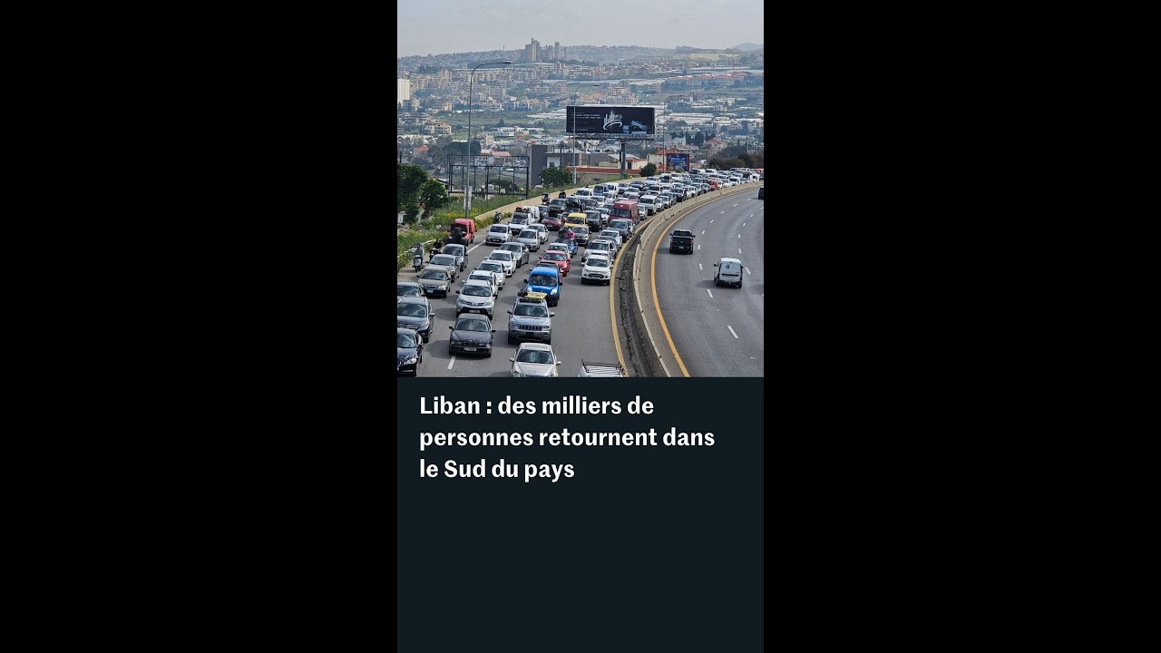 Liban : des milliers de personnes retournent dans le Sud du pays