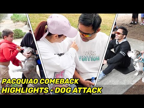 HIGHLIGHTS | Manny Pacquiao COMEBACK DAY 35 • DOG ATTACK & RENDEZVOUS IN THE PARK