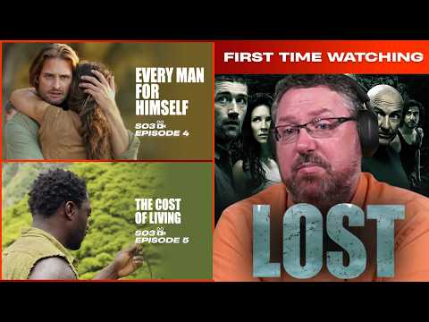 Lost S3E4 & S3E05 | Every Man for Himself & The Cost of Living