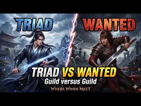Triad Versus WANTED GVG PVP Where Winds Meet