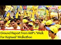 Ground Report From AAPs Walk For Kejriwal Walkathon | Saurabh Bhardwaj Exclusive | NewsX