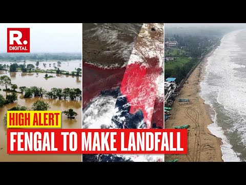 Cyclone Fengal To Make Landfall, Coastal Areas On High Alert | Report From Mahabalipuram