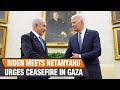 President Biden Urges Ceasefire in Gaza Conflict During Meeting with Israeli PM Netanyahu