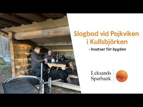 Slogbod vid Pojkviken i Kullsbjörken - Insatser för bygden