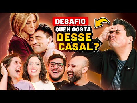 INSANO! UM DELES GOSTA DO CASAL JOEY E RACHEL DE FRIENDS!