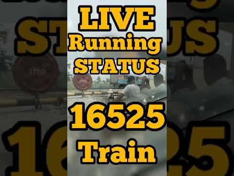 16525 TRAIN RUNNING STATUS | LIVE STATUS | TRAIN ROUTE INFORMATION