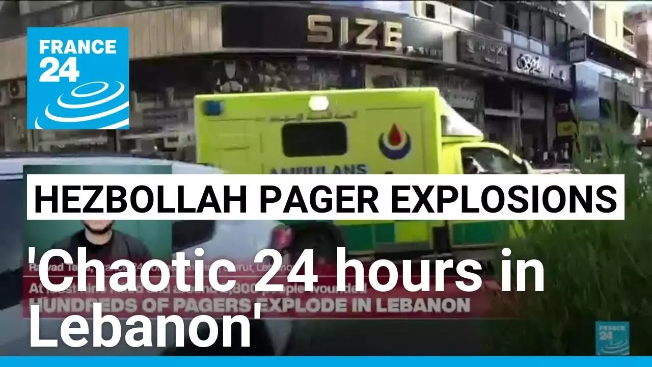 'Chaotic 24 hours in Lebanon' after Hezbollah pager attack • FRANCE 24 English