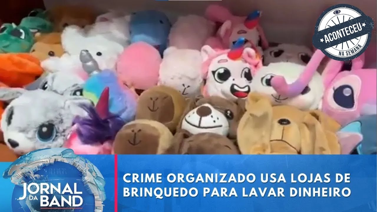Crime organizado usa lojas de brinquedo para lavar dinheiro | Aconteceu na Semana
