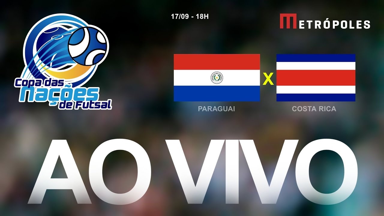 COPA DAS NAÇÕES DE FUTSAL AO VIVO E COM IMAGENS   PARAGUAI x COSTA RICA   170925