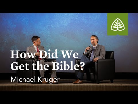 Michael Kruger: How Did We Get the Bible? (Seminar)